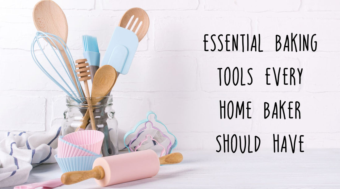 Essential Baking Tools Every Home Baker Should Have